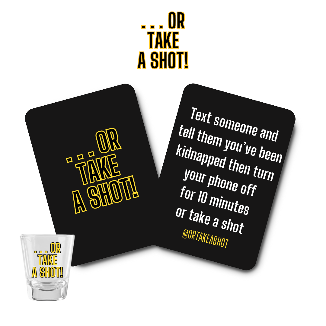 Or Take A Shot Drinking Game